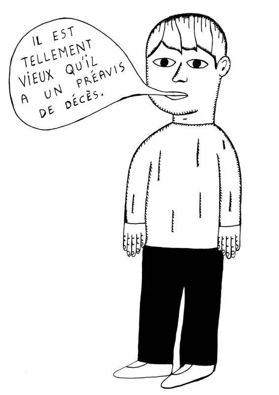 Un personnage dessiné dit : "Il est tellement vieux qu'il a un préavis de décès."