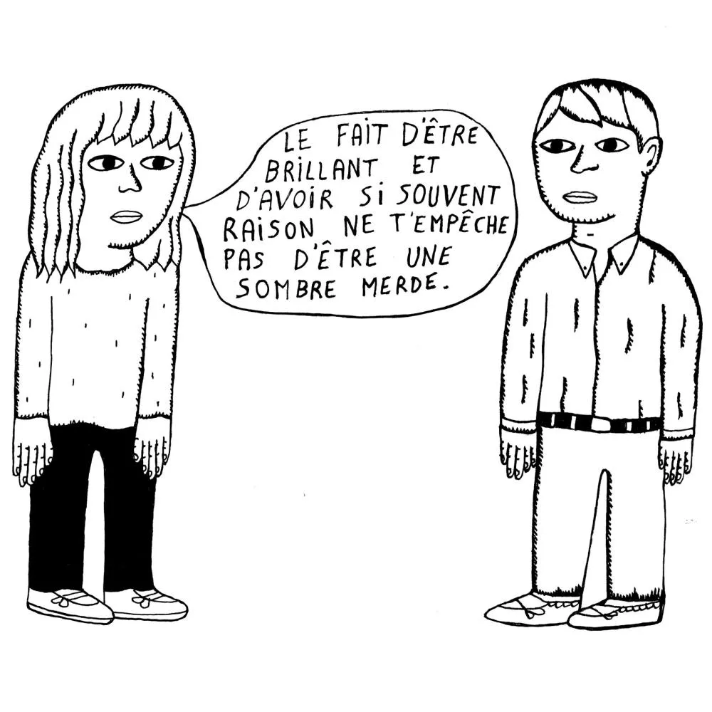 Deux personnages discutent, l'un disant que le fait d'être brillant et d'avoir souvent raison n'empêche pas d'être désagréable.