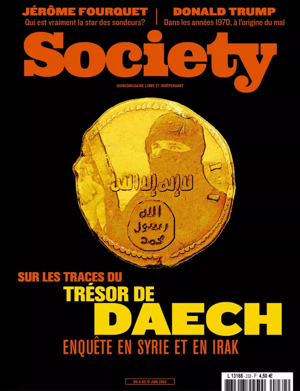 Une couverture du magazine "Society" avec pour sujet principal une enquête sur le trésor de Daech en Syrie et en Irak. D'autres articles mentionnés incluent Jérôme Fourquet et Donald Trump.