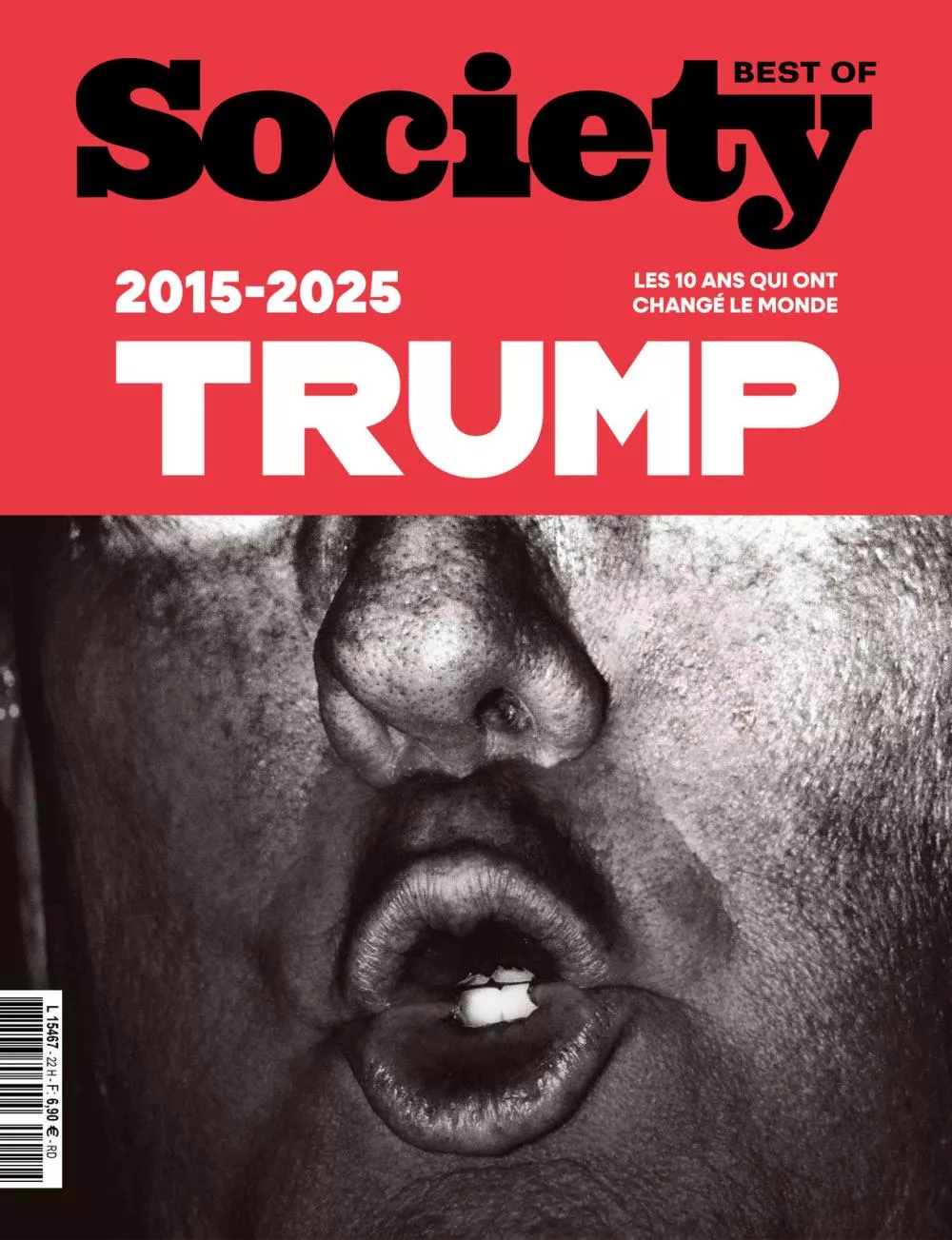 Une couverture de magazine intitulée "Society Best Of" avec une grande image en noir et blanc d'un visage en gros plan. Le texte mentionne "2015-2025 TRUMP" et "Les 10 ans qui ont changé le monde".