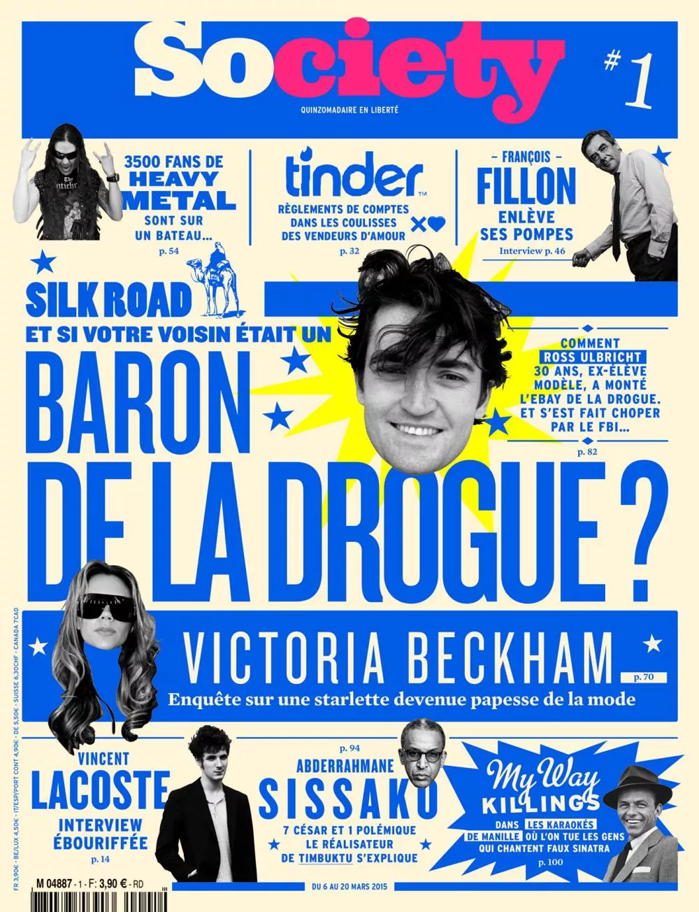 La couverture du magazine "Society" présente plusieurs sujets : un article sur Silk Road et Ross Ulbricht, une enquête sur Victoria Beckham, une interview de François Fillon, un reportage sur 3500 fans de heavy metal sur un bateau, des règlements de comptes sur Tinder, une interview de Vincent Lacoste, et une explication d'Abderrahmane Sissako sur le film "Timbuktu".