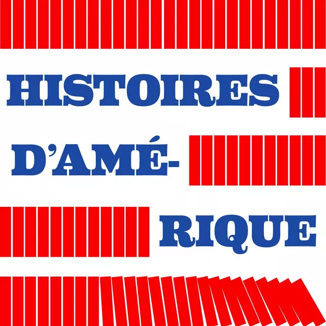 L'image montre le texte "HISTOIRES D'AMÉRIQUE" en bleu, entouré de motifs rouges en forme de bandes.