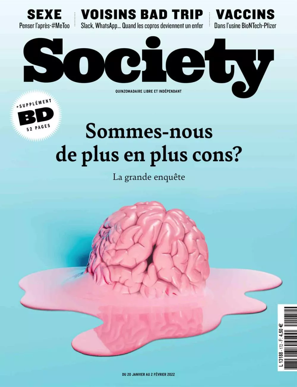La couverture du magazine "Society" présente une illustration d'un cerveau rose en train de fondre sur un fond bleu, avec le titre "Sommes-nous de plus en plus cons? La grande enquête". Les sujets abordés incluent le sexe après #MeToo, les problèmes de voisinage liés aux applications de messagerie, et un reportage dans l'usine BioNTech-Pfizer. Il y a également un supplément BD de 52 pages.
