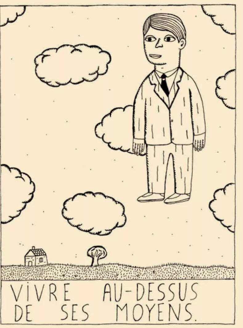 Un homme en costume flotte dans le ciel parmi les nuages, au-dessus d'un paysage avec une maison et un arbre. En bas, il est écrit "VIVRE AU-DESSUS DE SES MOYENS".