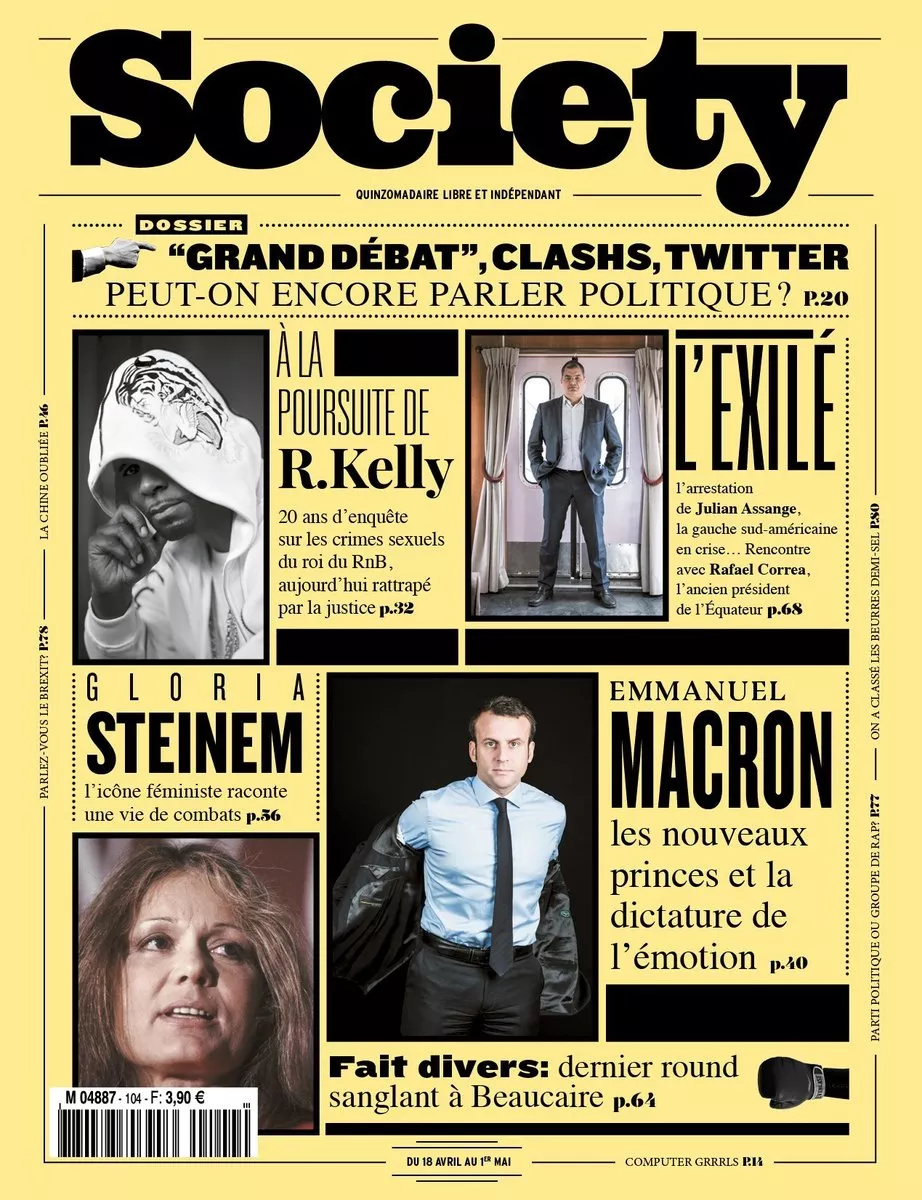Magazine "Society" avec des articles sur R. Kelly, Julian Assange, Gloria Steinem, Emmanuel Macron, et un fait divers à Beaucaire. Dossier sur le "grand débat" et la politique.