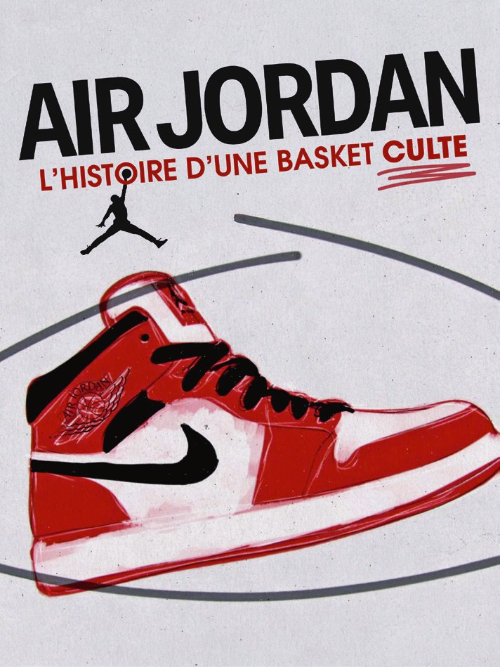 Une chaussure Air Jordan rouge et blanche est illustrée, accompagnée du texte "Air Jordan : L'histoire d'une basket culte".