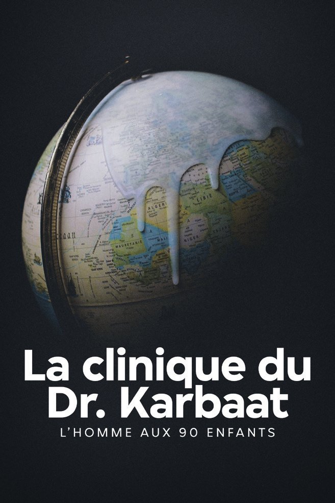 Un globe terrestre avec du liquide blanc coulant dessus, accompagné du texte : "La clinique du Dr. Karbaat - L'homme aux 90 enfants".