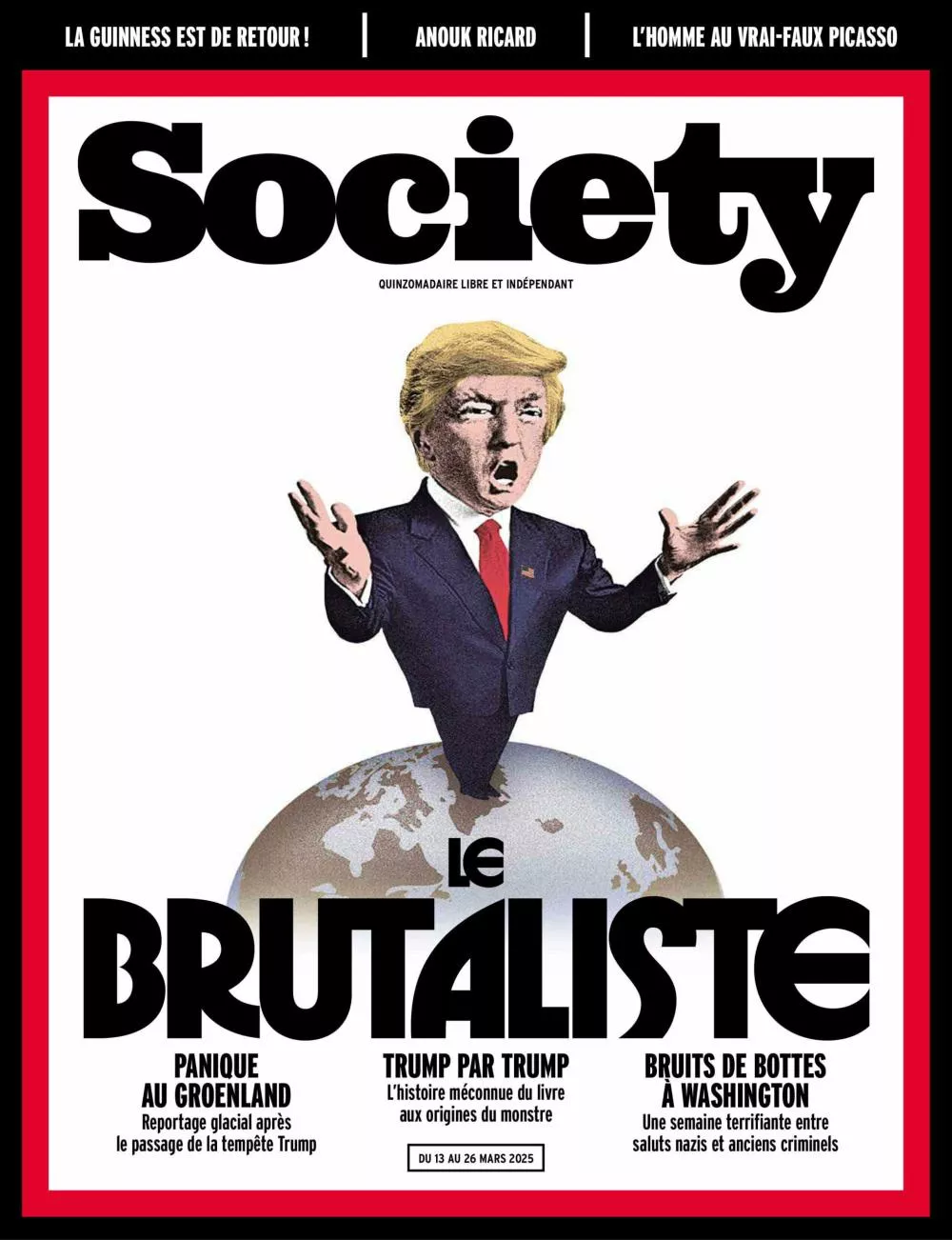 C'est la couverture d'un magazine intitulé "Society" avec une illustration d'une personne en costume debout sur un globe. Les titres incluent "Le Brutaliste", "Panique au Groenland", "Trump par Trump", et "Bruits de bottes à Washington".