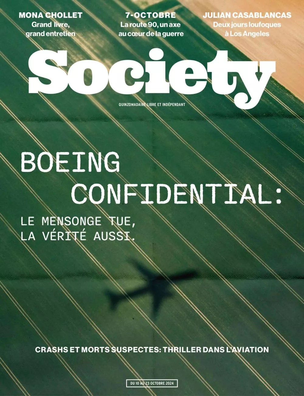 Magazine "Society" avec en couverture un article intitulé "Boeing Confidential: Le mensonge tue, la vérité aussi" sur des crashes et morts suspectes dans l'aviation. Autres sujets incluent un entretien avec Mona Chollet, la route 90 au cœur de la guerre, et Julian Casablancas à Los Angeles.