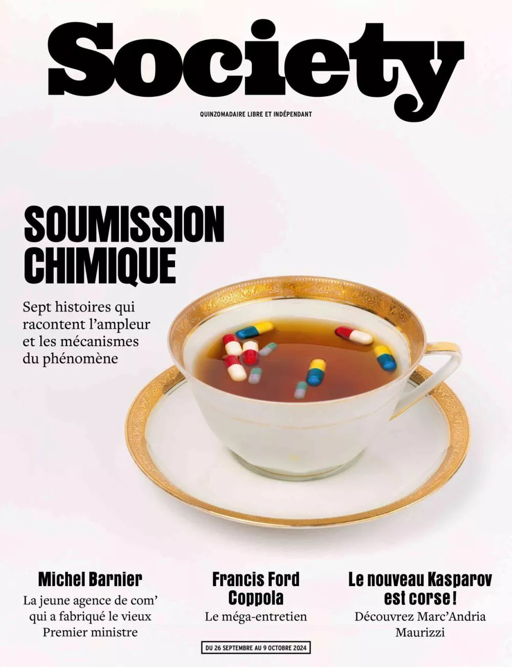 La couverture du magazine "Society" présente le titre principal "Soumission chimique" avec une image d'une tasse de thé contenant des capsules. Les sous-titres mentionnent des sujets comme Michel Barnier, Francis Ford Coppola, et Marc'Andria Maurizzi.