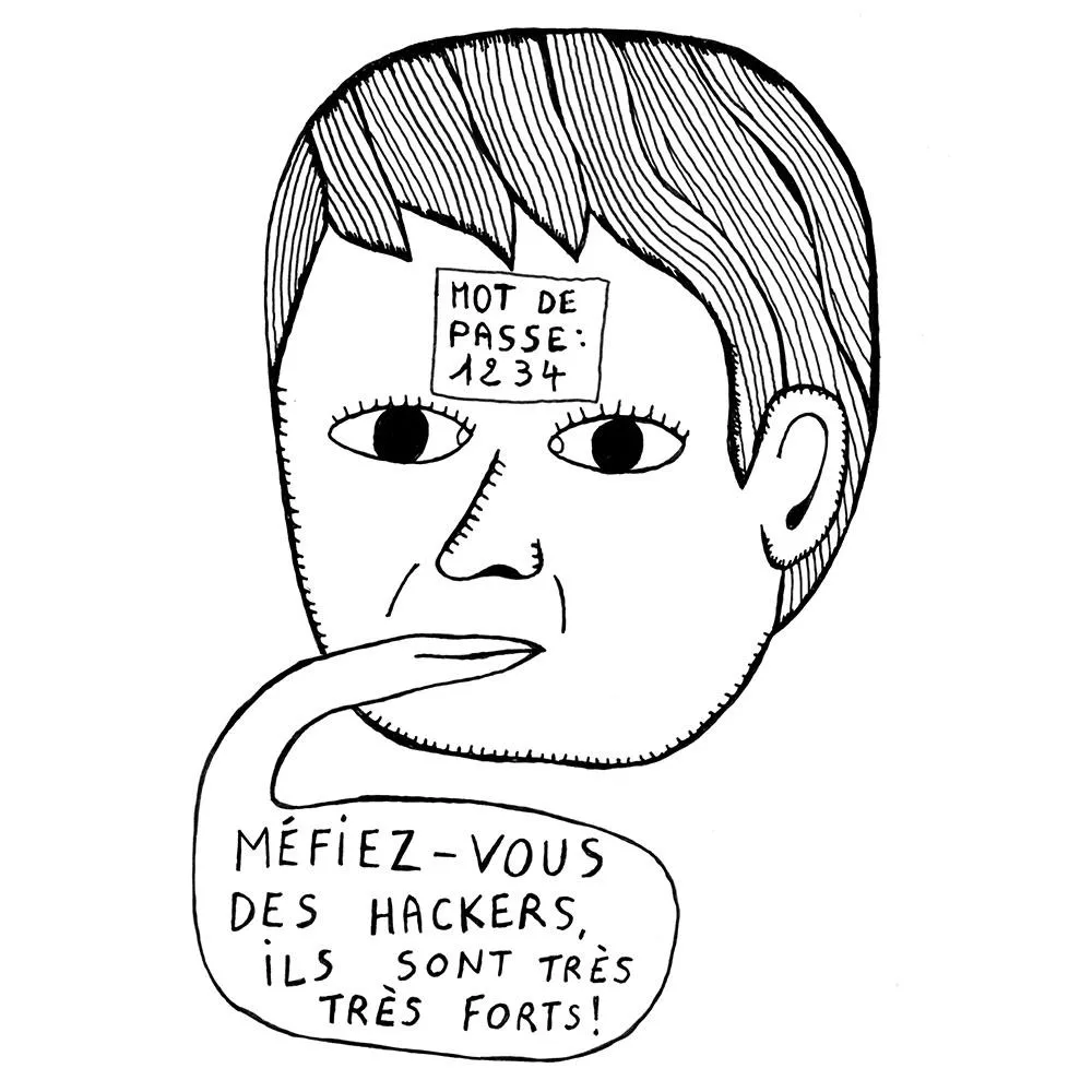 Un dessin d'une personne avec un post-it sur le front indiquant un mot de passe, et une bulle disant "Méfiez-vous des hackers, ils sont très très forts!"